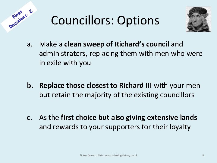 D 2 t rs s: i F ion is c e Councillors: Options a.