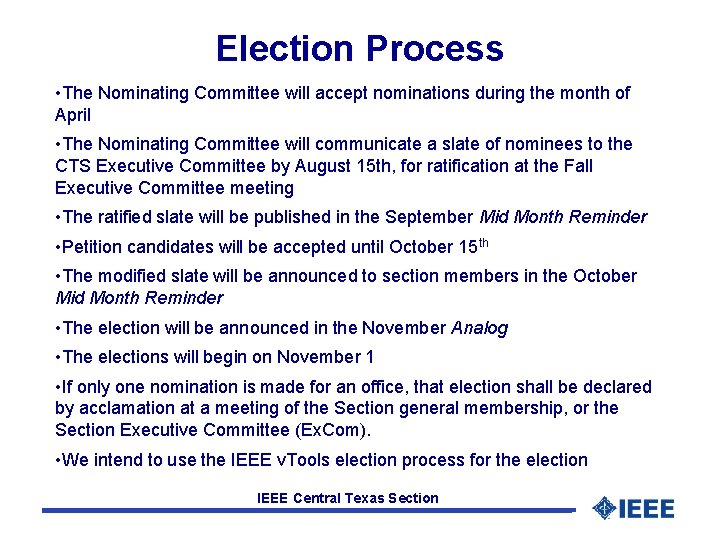 Election Process • The Nominating Committee will accept nominations during the month of April Election Process • The Nominating Committee will accept nominations during the month of April