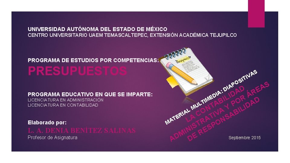 UNIVERSIDAD AUTÓNOMA DEL ESTADO DE MÉXICO CENTRO UNIVERSITARIO UAEM TEMASCALTEPEC, EXTENSIÓN ACADÉMICA TEJUPILCO PROGRAMA