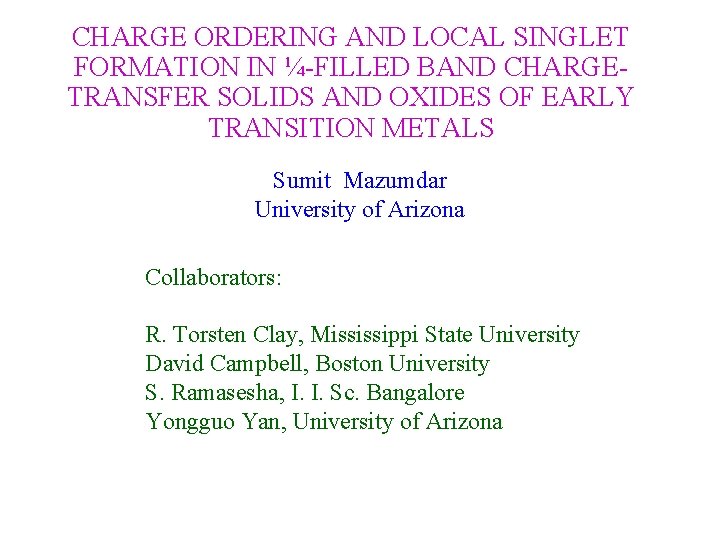 CHARGE ORDERING AND LOCAL SINGLET FORMATION IN ¼-FILLED BAND CHARGETRANSFER SOLIDS AND OXIDES OF