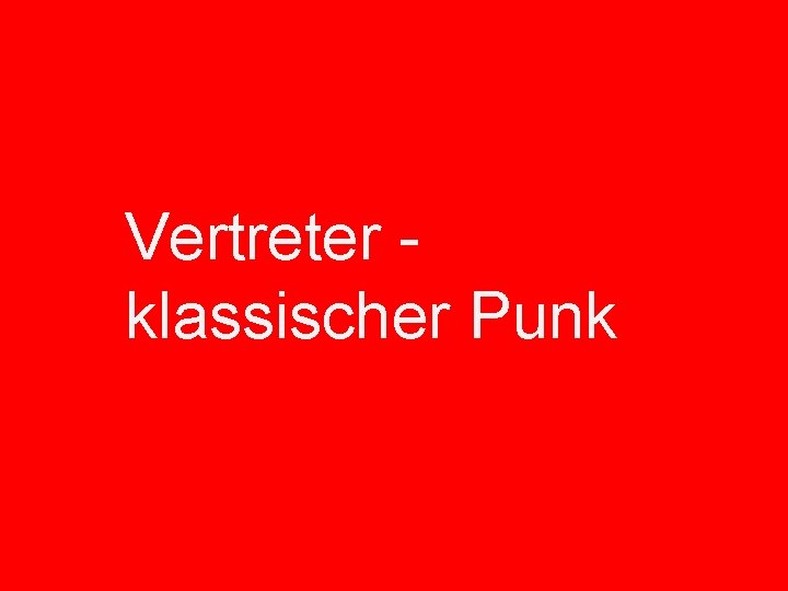 Vertreter klassischer Punk 