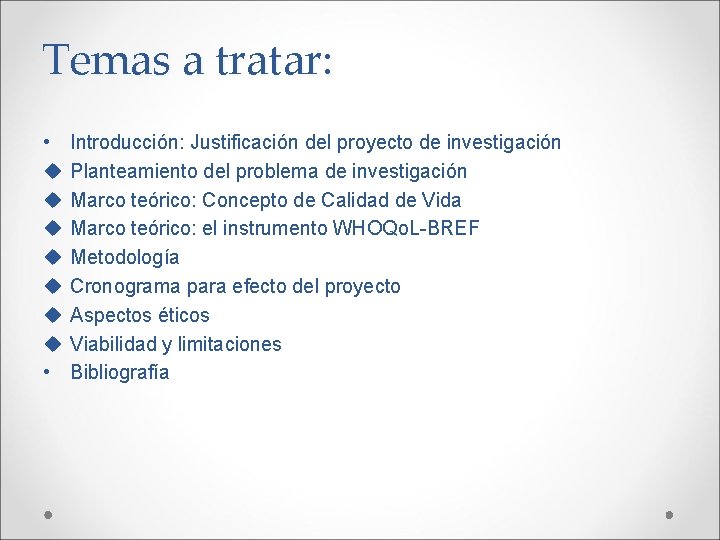 Temas a tratar: • u u u u • Introducción: Justificación del proyecto de