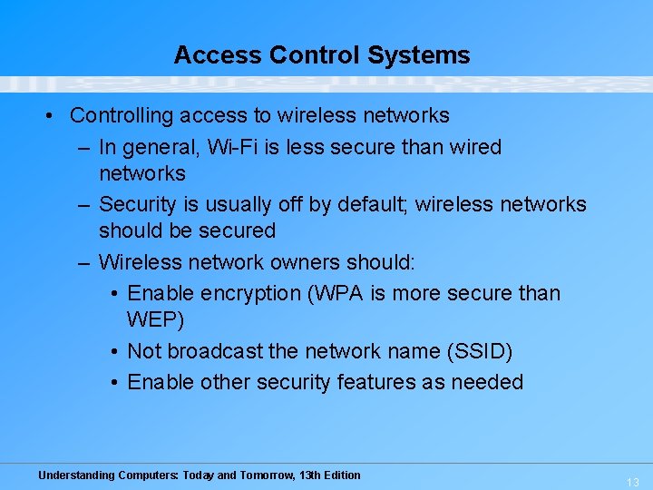 Access Control Systems • Controlling access to wireless networks – In general, Wi-Fi is Access Control Systems • Controlling access to wireless networks – In general, Wi-Fi is