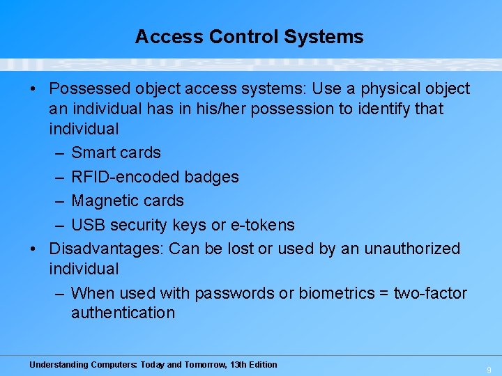 Access Control Systems • Possessed object access systems: Use a physical object an individual Access Control Systems • Possessed object access systems: Use a physical object an individual