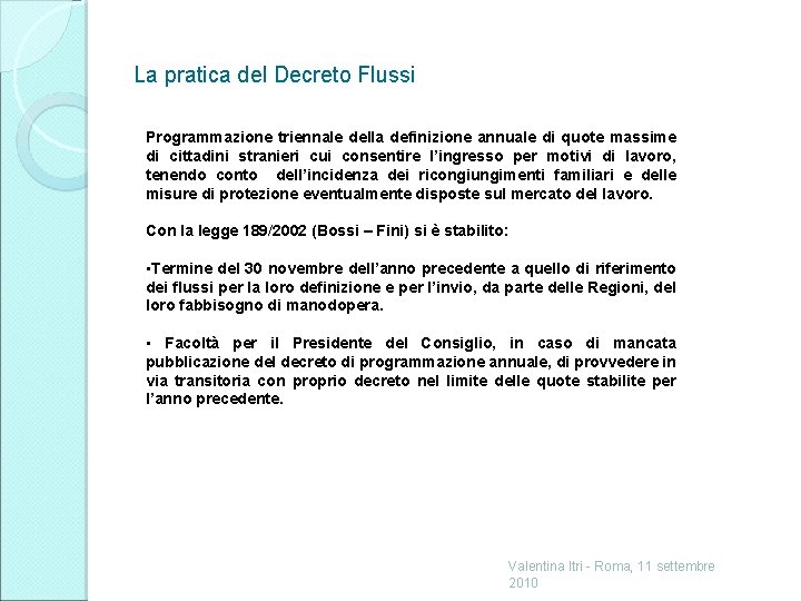 La pratica del Decreto Flussi Programmazione triennale della definizione annuale di quote massime di