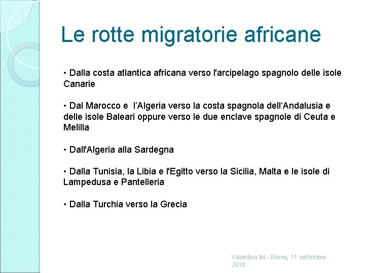 Le rotte migratorie africane • Dalla costa atlantica africana verso l'arcipelago spagnolo delle isole