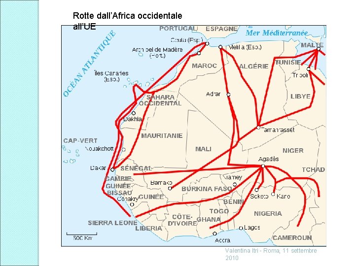 Rotte dall’Africa occidentale all’UE Valentina Itri - Roma, 11 settembre 2010 