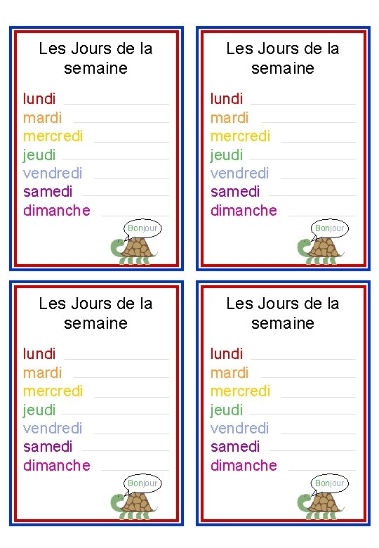 Les Jours de la semaine lundi mardi mercredi jeudi vendredi samedi dimanche Bonjour !