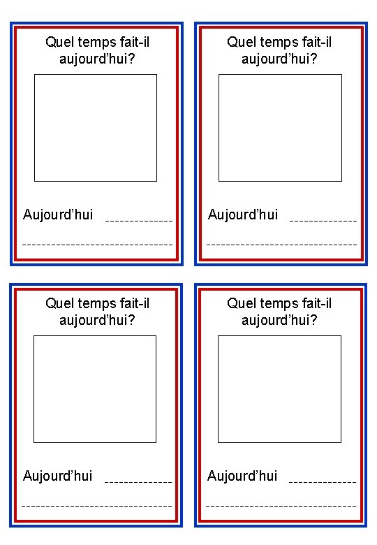Quel temps fait-il aujourd’hui? Aujourd’hui 