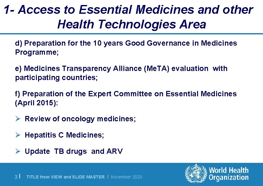 1 - Access to Essential Medicines and other Health Technologies Area d) Preparation for