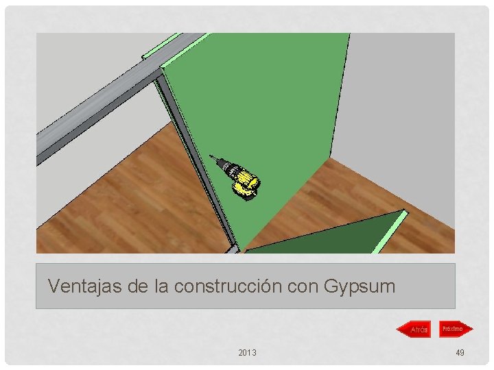 Ventajas de la construcción con Gypsum 2013 49 