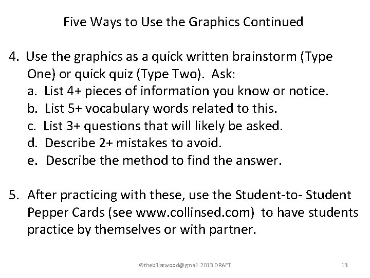 Five Ways to Use the Graphics Continued 4. Use the graphics as a quick Five Ways to Use the Graphics Continued 4. Use the graphics as a quick