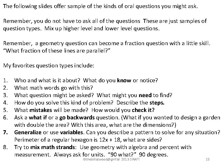 The following slides offer sample of the kinds of oral questions you might ask. The following slides offer sample of the kinds of oral questions you might ask.