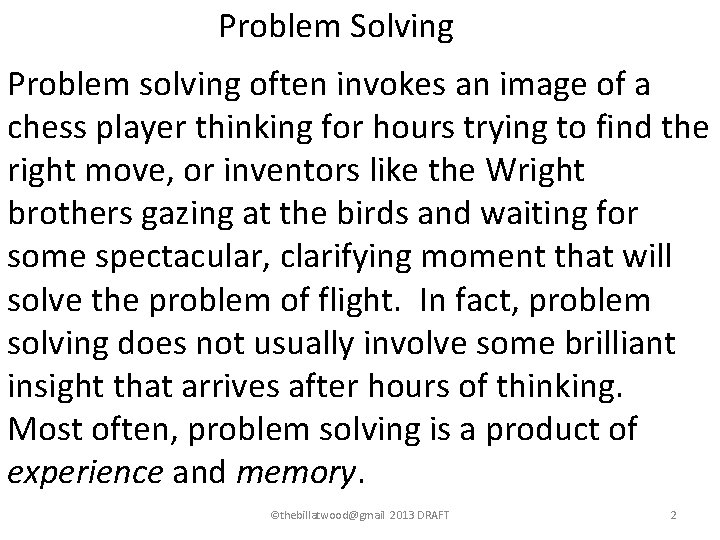 Problem Solving Problem solving often invokes an image of a chess player thinking for Problem Solving Problem solving often invokes an image of a chess player thinking for
