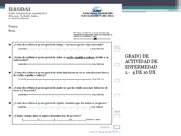 GRADO DE ACTIVIDAD DE ENFERMEDAD 1. - 4 DE 10 DX 