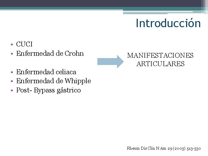 Introducción • CUCI • Enfermedad de Crohn • Enfermedad celiaca • Enfermedad de Whipple