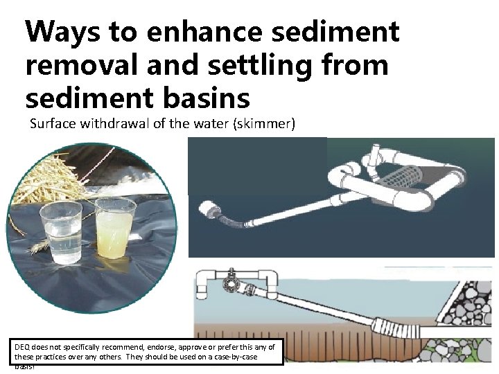 Ways to enhance sediment removal and settling from sediment basins Surface withdrawal of the Ways to enhance sediment removal and settling from sediment basins Surface withdrawal of the