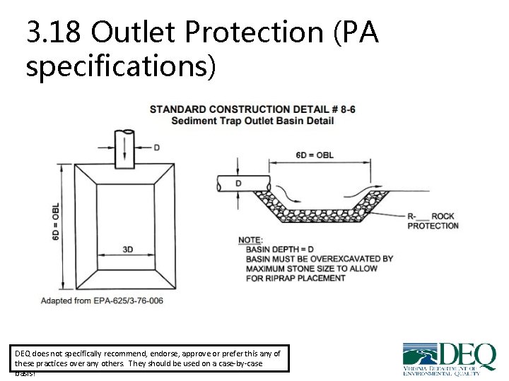 3. 18 Outlet Protection (PA specifications) DEQ does not specifically recommend, endorse, approve or 3. 18 Outlet Protection (PA specifications) DEQ does not specifically recommend, endorse, approve or
