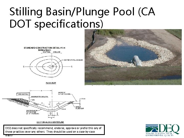 Stilling Basin/Plunge Pool (CA DOT specifications) DEQ does not specifically recommend, endorse, approve or Stilling Basin/Plunge Pool (CA DOT specifications) DEQ does not specifically recommend, endorse, approve or