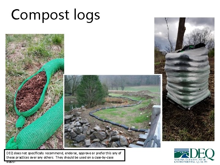 Compost logs DEQ does not specifically recommend, endorse, approve or prefer this any of Compost logs DEQ does not specifically recommend, endorse, approve or prefer this any of