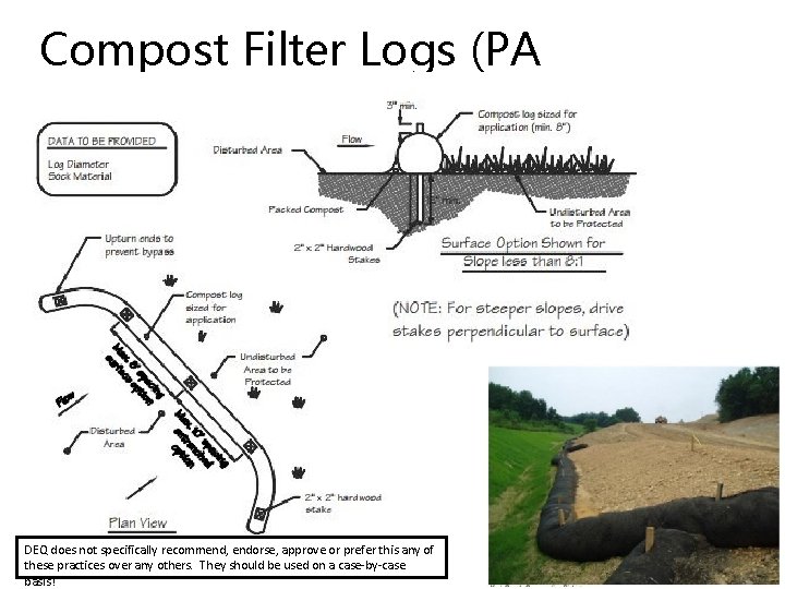 Compost Filter Logs (PA specifications) DEQ does not specifically recommend, endorse, approve or prefer Compost Filter Logs (PA specifications) DEQ does not specifically recommend, endorse, approve or prefer