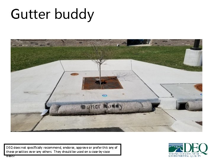 Gutter buddy DEQ does not specifically recommend, endorse, approve or prefer this any of Gutter buddy DEQ does not specifically recommend, endorse, approve or prefer this any of