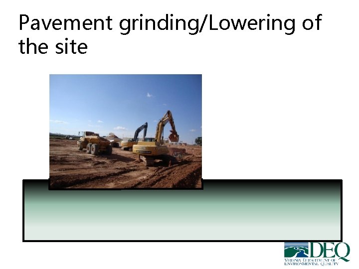 Pavement grinding/Lowering of the site Pavement grinding/Lowering of the site