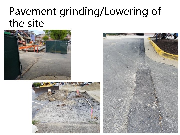 Pavement grinding/Lowering of the site Pavement grinding/Lowering of the site