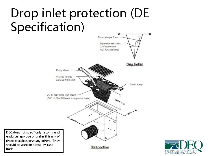 Drop inlet protection (DE Specification) DEQ does not specifically recommend, endorse, approve or prefer Drop inlet protection (DE Specification) DEQ does not specifically recommend, endorse, approve or prefer