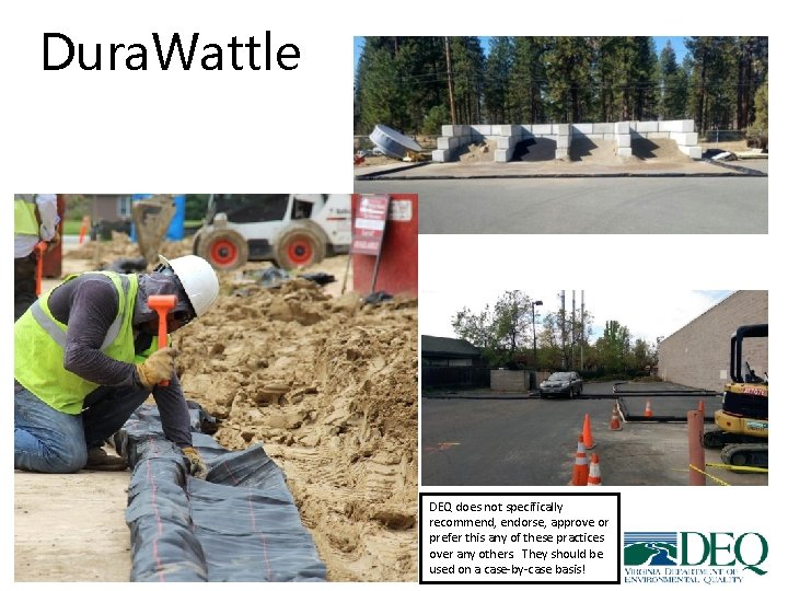 Dura. Wattle DEQ does not specifically recommend, endorse, approve or prefer this any of Dura. Wattle DEQ does not specifically recommend, endorse, approve or prefer this any of