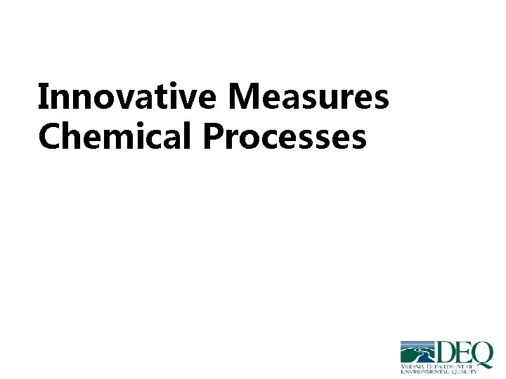 Innovative Measures Chemical Processes Innovative Measures Chemical Processes