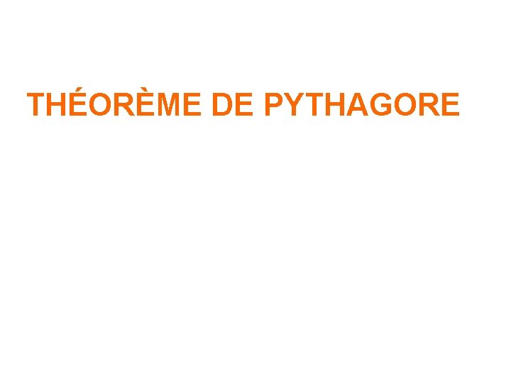 THÉORÈME DE PYTHAGORE 