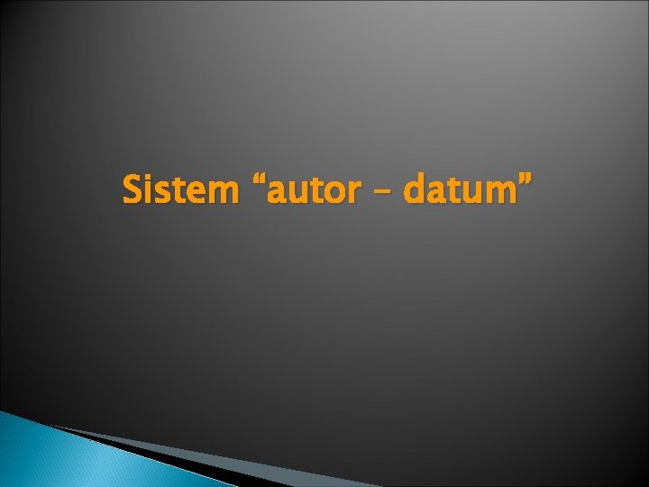 Sistem “autor – datum” 