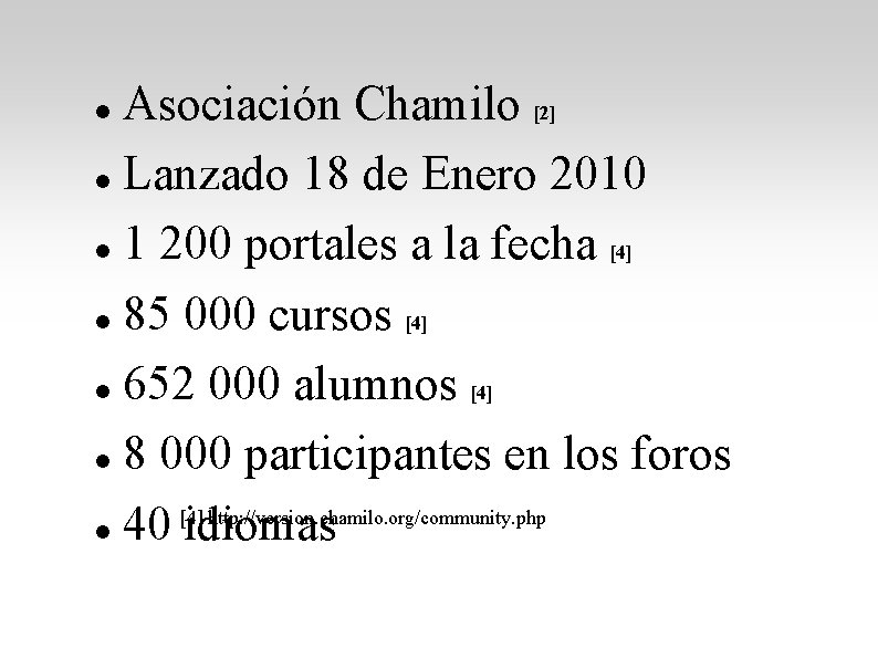 Asociación Chamilo [2] Lanzado 18 de Enero 2010 1 200 portales a la fecha