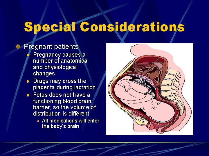 Special Considerations Pregnant patients l l l Pregnancy causes a number of anatomical and