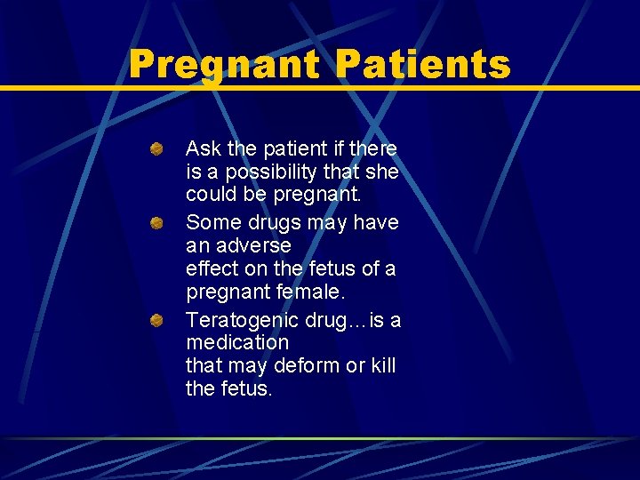 Pregnant Patients Ask the patient if there is a possibility that she could be