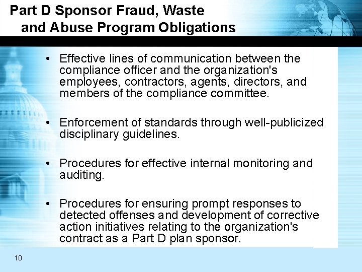 Part D Sponsor Fraud, Waste and Abuse Program Obligations • Effective lines of communication