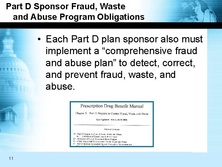 Part D Sponsor Fraud, Waste and Abuse Program Obligations • Each Part D plan