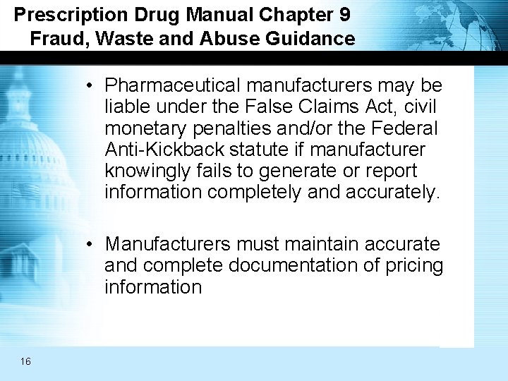 Prescription Drug Manual Chapter 9 Fraud, Waste and Abuse Guidance • Pharmaceutical manufacturers may