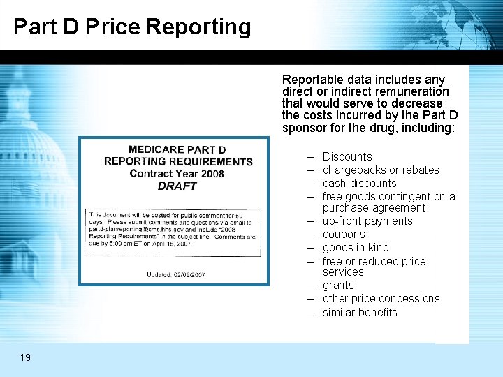 Part D Price Reporting Reportable data includes any direct or indirect remuneration that would