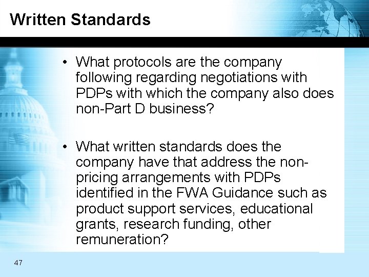 Written Standards • What protocols are the company following regarding negotiations with PDPs with