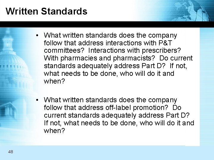 Written Standards • What written standards does the company follow that address interactions with