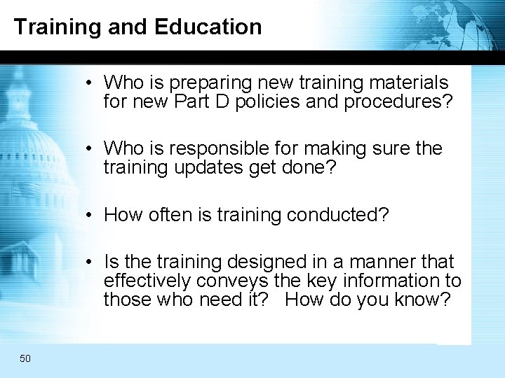 Training and Education • Who is preparing new training materials for new Part D