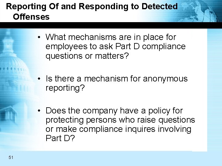 Reporting Of and Responding to Detected Offenses • What mechanisms are in place for