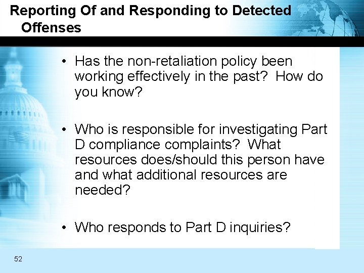 Reporting Of and Responding to Detected Offenses • Has the non-retaliation policy been working