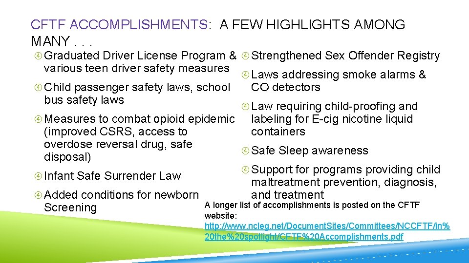 CFTF ACCOMPLISHMENTS: A FEW HIGHLIGHTS AMONG MANY. . . Graduated Driver License Program &