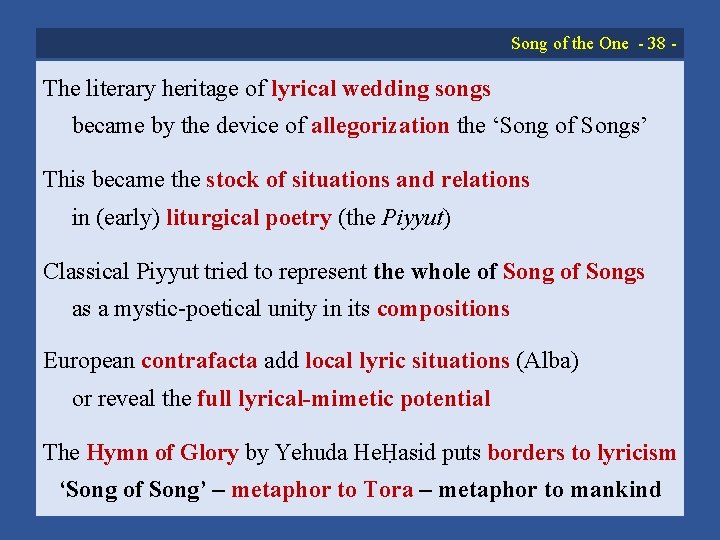 Song of the One 38 The literary heritage of lyrical wedding songs became by