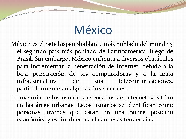 México es el país hispanohablante más poblado del mundo y el segundo país más