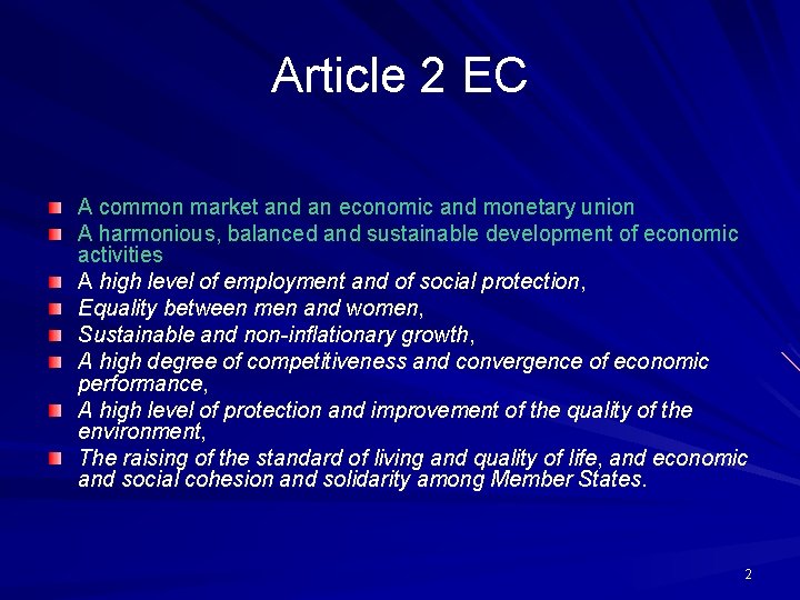 Article 2 EC A common market and an economic and monetary union A harmonious,