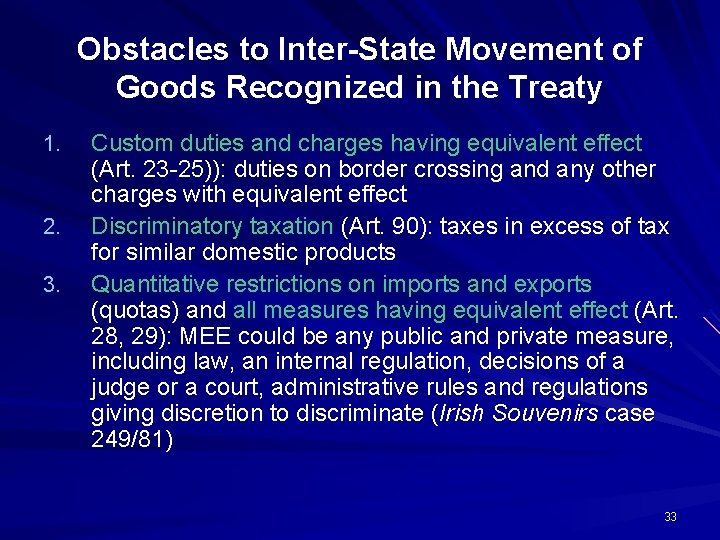 Obstacles to Inter-State Movement of Goods Recognized in the Treaty 1. 2. 3. Custom